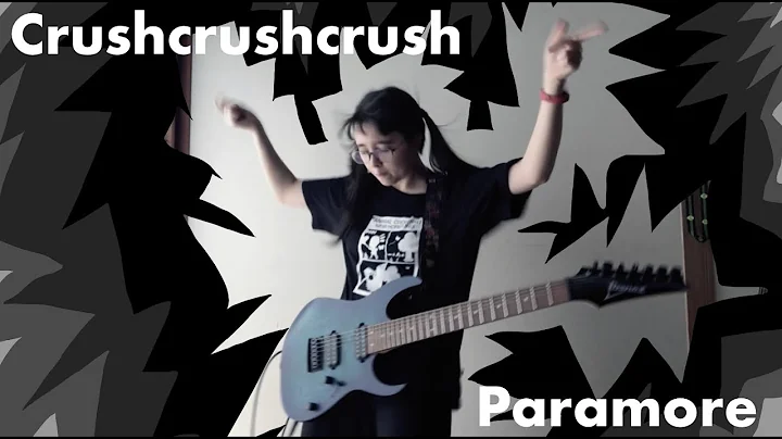 Paramore - Crushcrushcrush Guitar Cover