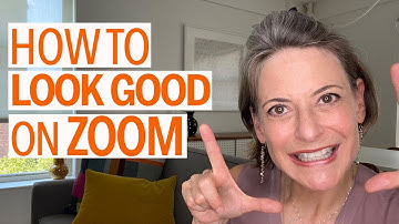 HOW TO LOOK GOOD ON ZOOM