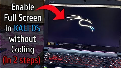 Enable full screen in KALI OS | Without coding enable full screen in KALI LINUX OS | Kali OS