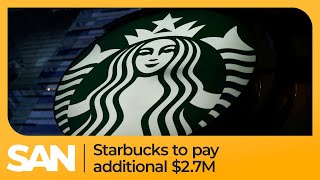 Starbucks to pay additional $2.7M over wrongful termination lawsuit