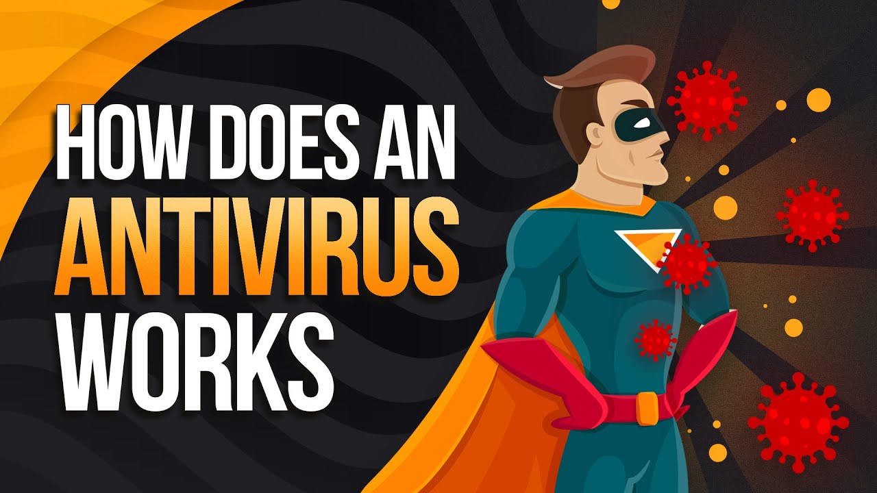 What is an Antivirus and How Does it Work?