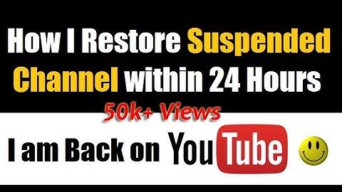 How To Restore Terminated Suspended YouTube Channel within 24 Hours