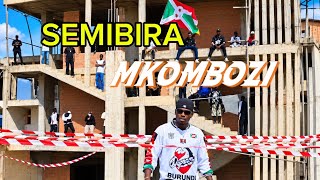 SEMIBIRA BY MKOMBOZI (  music video)
