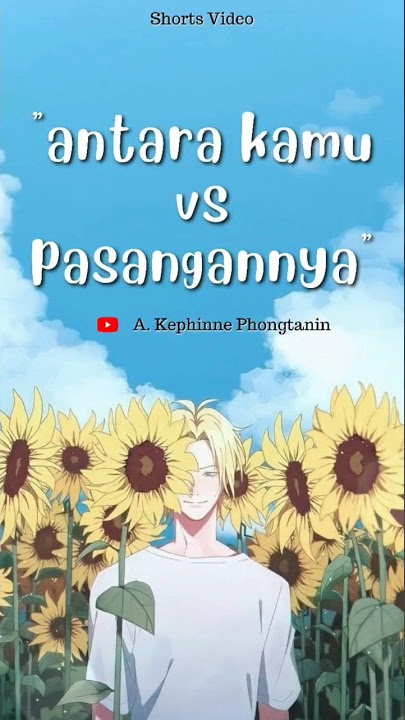 💞 Antara Kamu VS pasangan syahnya