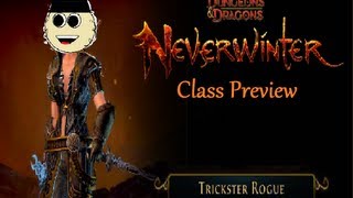 Neverwinter: 15 Minute Class Preview.. Trickster Rogue