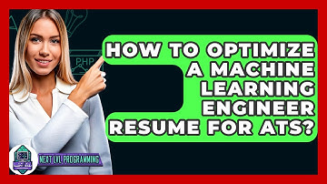 How To Optimize A Machine Learning Engineer Resume For ATS? - Next LVL Programming