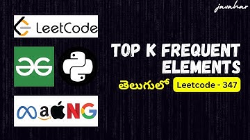 Top K Frequent Elements solution in PYTHON | Leetcode-347 | Leetcode solutions by S.Javahar Reddy