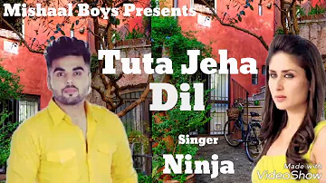 Tuta Jeha Dil | Ninja | Danger doctor Punjabi  Movies Song 2017 | Mishaal Boys Presents