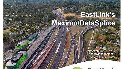 EastLink’s Successful Maximo/DataSplice Project