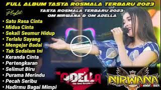 TASYA ROSMALA FULL ALBUM VIRAL .. SATU RASA CINTA .. TERBARU 2023