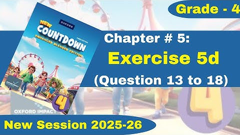 Exercise 5d | Q No. 13 to 18 | Grade 4 | Oxford New Countdown | @iqrazahra269 