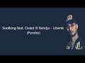 Soolking Ft Ouled El Bahdja Liberté Paroles Soolking Ft Ouled El Bahdja Liberté Paroles