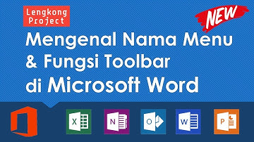 Mengenal Nama dan Fungsi Toolbar di Microsoft Word