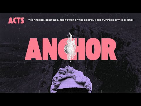 ANCHOR | Acts 27 | Pastor Kevin Dunn 