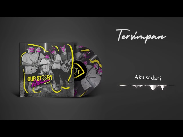 OUR STORY - Tersimpan ( OFFICIAL LYRIC VIDEO ) class=