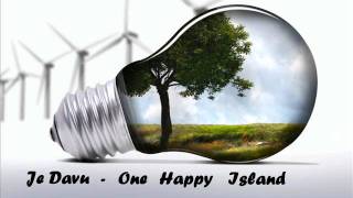 Je Davu - One Happy Island