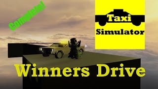 ROBLOX Taxi Simulator | Winners Drive Complete! by Mr Tree 2,039 views 7 years ago 4 minutes, 46 seconds