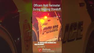 Officers Hold Perimeter During Ongoing Standoff