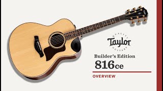 Taylor | Builder's Edition 816ce | Overview