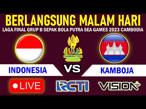 🛑 SIARAN LANGSUNG MALAM HARI! Ini Jadwal RESMI Timnas Indonesia U-22 vs Kamboja di SEA GAMES 2023