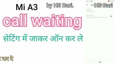 MI A3 mobile phone mein call waiting service kahan hota hai