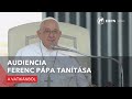 Audiencia  ferenc ppa tantsa  20240529