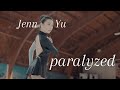 Jenn Yu - Paralyzed