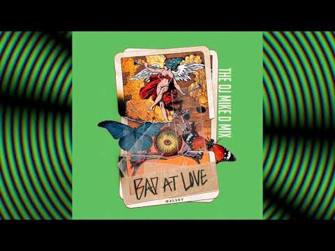Halsey "Bad At Love" The Dj Mike D Mix
