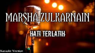Marsha Zulkarnain - Hati Terlatih Karaoke Version AZR