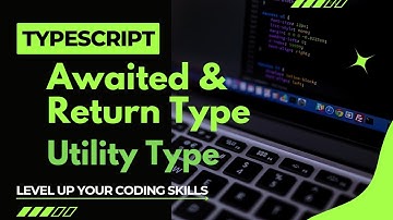 Understand awaited and return type utility types of typescript | Typescript tutorial in hindi