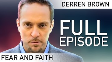 Overcome Your Fears: Fear and Faith | FULL EPISODE | Derren Brown