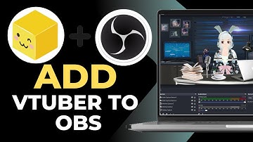 How To Add VTuber To OBS | Easy Streaming Guide