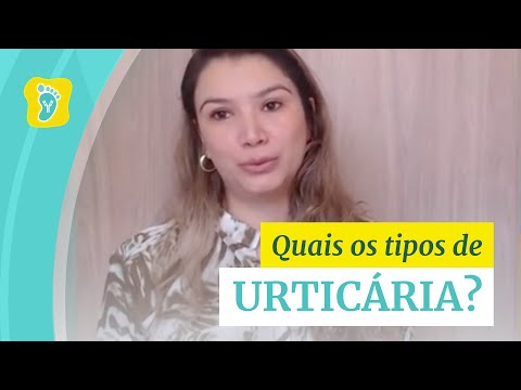 Quais os tipos de urticária?