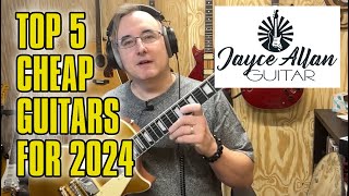 Top 5 Cheap Electric Guitars 2024