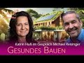 Gesundes Bauen   Michael Reisinger im Gespräch mit Katrin Huß