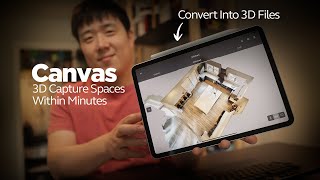 Canvas  3D Capture Spaces Within Minutes and Convert Them Into 3D Files