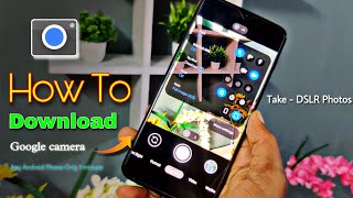 How To Dwonload Google Camera On any Android || Best Gcam For Your Phone ! 📷
