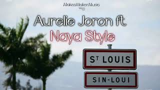 St Louis - Aurélie Joron Ft Naya Style Officiel Audio