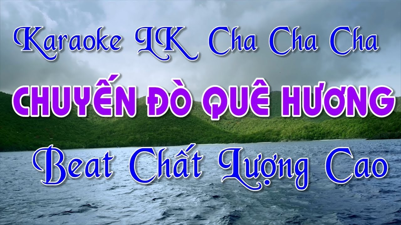 Karaoke cha cha cha hay nhất 2018 Chuyến Đò Quê Hương Karaoke LK cha