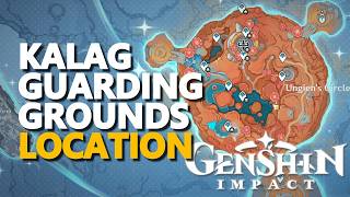 Kalag Guarding Grounds Location Genshin Impact