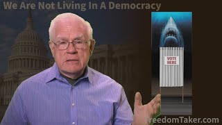 We Are Not Living In A Democracy