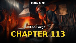 Moby Dick - Chapter 113: The Forge. | Herman Melville Audiobook