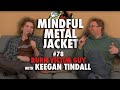 Burn victim guy  mindful metal jacket 78  keegan tindall