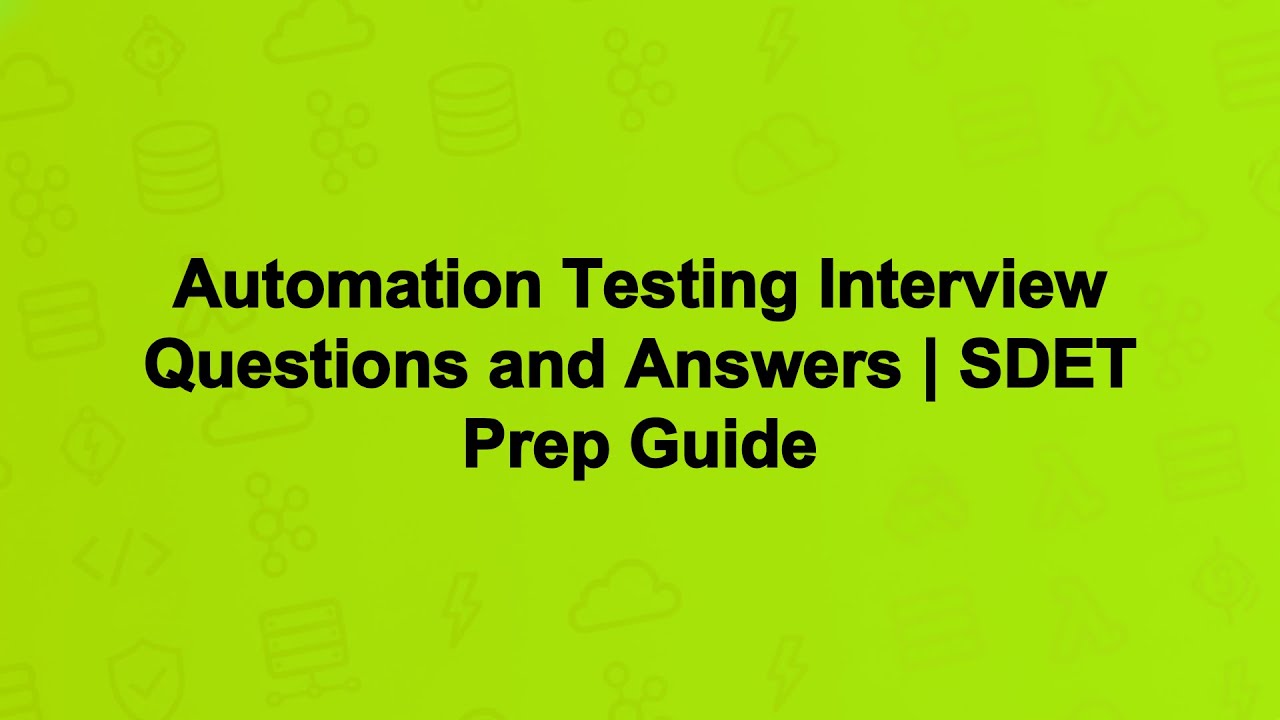 Automation Testing Interview Questions and Answers | SDET Prep Guide ...