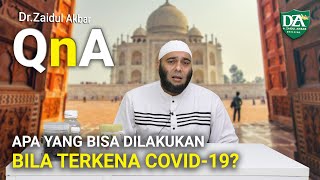 Apa Yang Bisa Dilakukan Bila Terkena Covid -19? - dr. Zaidul Akbar 