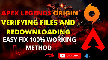 How to fix Apex Legends S14 origin verifying files and redownloading issue