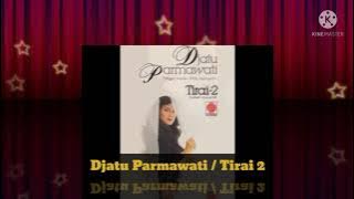 Djatu Parmawati - Tirai 2 ( Music Audio / 1983)
