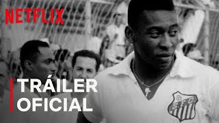 Pelé | Tráiler Oficial | Netflix