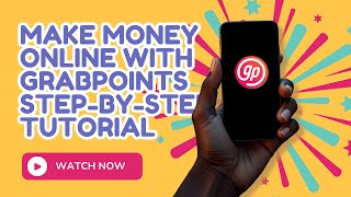 Make Money Online With Grabpoints Step-By-Step Tutorial