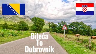 Driving in September 2023 from Bileća in Bosnia to Dubrovnik in Croatia .